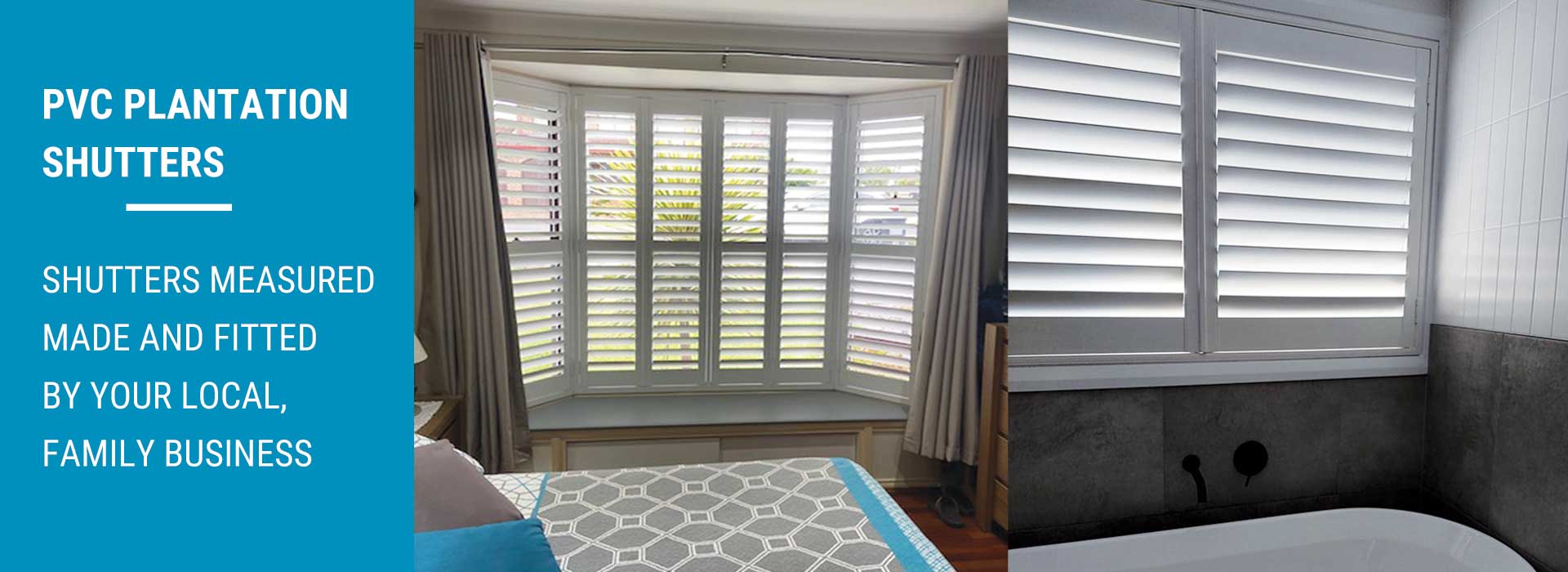 PVC Plantation Shutters — measured, made and fitted by your local family business